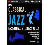 From Classical To Jazz Vol.1: Essential Studies