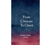 From Clinician To Client