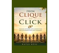 From Clique to Click: Turning Division into Connection and Disconnection into Harmony