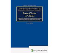 From Clones to Claims: A Handbook on Patenting Biotech and Biopharmaceutical Inventions in the European Patent Office