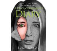 From Co-Dependent to Independent: A Psychotherapist's Diary