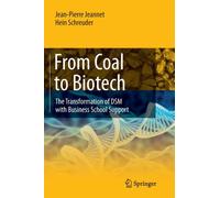 From Coal to Biotech : The Transformation of DSM with Business School Support