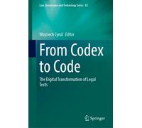 From Codex to Code : The Digital Transformation of Legal Texts