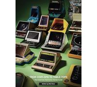 From Coin-Ops to Table-Tops: The Essential Electronic Games book
