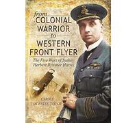 From Colonial Warrior to Western Front Flyer: The Five Wars of Sydney Herbert Bywater