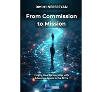 From Commission to Mission: Forging Ideal Partnerships with Education Agents in the AI Era (AI and Digital Playbooks for Global Education)