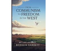 From Communism to Freedom in the West: My Life Journey