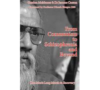 From Communism to Schizophrenia and Beyond: One Man's Long March to Recovery