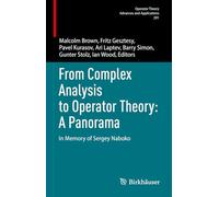 From Complex Analysis to Operator Theory: A Panorama: In Memory of Sergey Naboko: 291 (Operator Theory: Advances and Applications, 291)
