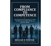 From Compliance to Competence: The Commercial Cleaning Sector as a Force for Water Security and Economic Dignity
