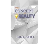 From Concept to Reality: The Deep Tech Era Turning Radical Ideas into Transformations That Shape Our Future