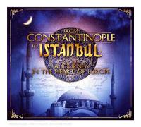 From Constantinople To Istambu - A Journey In The Heart Of Euro