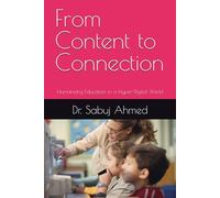 From Content to Connection: Humanizing Education in a Hyper-Digital World