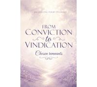 From Conviction to Vindication: Chosen Remnants