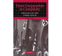 From Cooperation to Complicity: Degussa in the Third Reich