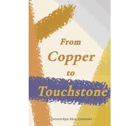 From Copper to Touchstone: Favorite Selections from the Sri Caitanya Caritamrta