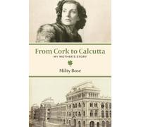 From Cork to Calcutta - My Mother′s Story