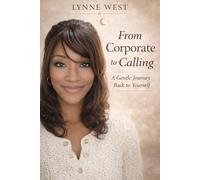 From Corporate to Calling: A Gentle Journey Back to Yourself