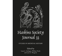The Haskins Society Journal 33: 2021. Studies in Medieval History