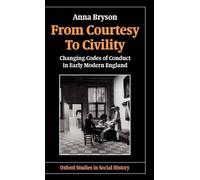 Bryson - From Courtesy to Civility Changing Codes of Conduct in Early - N555z