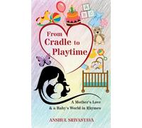 From Cradle to Playtime (Edition1st)