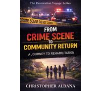 From Crime Scene to Community Return: A Journey to Rehabilitation: 1