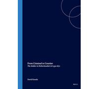 From Criminal to Courtier: The Soldier in Netherlandish Art 1550-1672 (History of warfare): 10