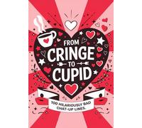 From Cringe to Cupid: 100 Hilariously Bad Chat-Up Lines