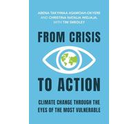 From Crisis to Action: Climate Change Through the Eyes of the Most Vulnerable