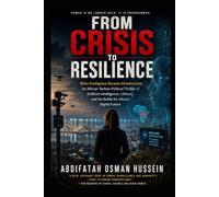 FROM CRISIS TO RESILIENCE When Intelligence Became Infrastructure:: An African Techno-Political Thriller of Artificial Intelligence, Lithium, and the Battle for Africa's Digital Futu
