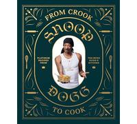 From Crook to Cook: Platinum Recipes from Tha B. Dogg<|