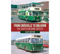 From Crosville to Oblivion: The South Cheshire Depots