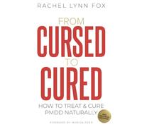 From Cursed to Cured: How to Treat & Cure PMDD Naturally
