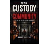 From Custody to Community: A Skills-Based Reentry Guide (Tesa)
