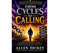 FROM CYCLES TO CALLING: Breaking fear, Building Discipline, and Walking in Kingdom Purpose