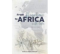 From Dagenham to Africa with love: The Story of One Woman’s Decision to Say “Yes” to Jesus - Kathleen Lucas