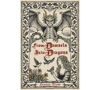 From Damsels into Dragons