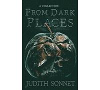 From Dark Places: A Collection