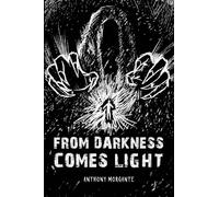 From Darkness Comes Light