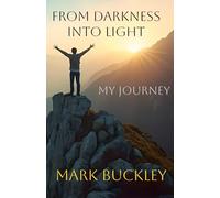 From Darkness Into Light: My Journey