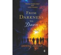 From Darkness to Dawn