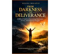 FROM DARKNESS TO DELIVERANCE