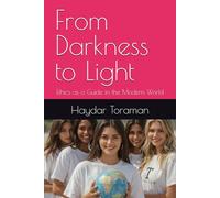From Darkness to Light: Ethics as a Guide in the Modern World