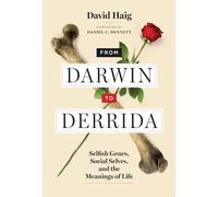 From Darwin to Derrida: Selfish Genes, Social Selves, and the Meanings of Life (The MIT Press)