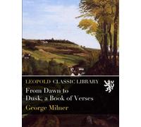 From Dawn to Dusk, a Book of Verses