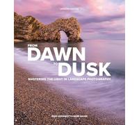 From Dawn to Dusk: Mastering the Light in Landscape Photography