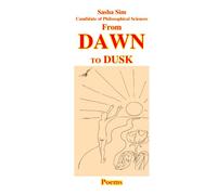 From dawn to dusk. Poems (Inspiration from Nature. Poems)
