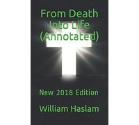 From Death Into Life (Annotated): New 2018 Edition (Christian Classics)