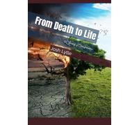 From Death to Life: A Journey of Transformation