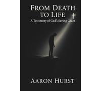 From Death to Life: A Testimony of God’s Saving Grace